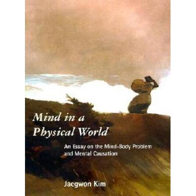 Mind In A Physical World An Essay On The Mindbody ...