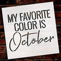 My Favorite Color is October Fall Word Stencil by StudioR12 Wood Signs Word Art Reusable Family Dining Room Painting Chalk Mixed Media Multi-Media DIY Home - Choose Size 12 x 12