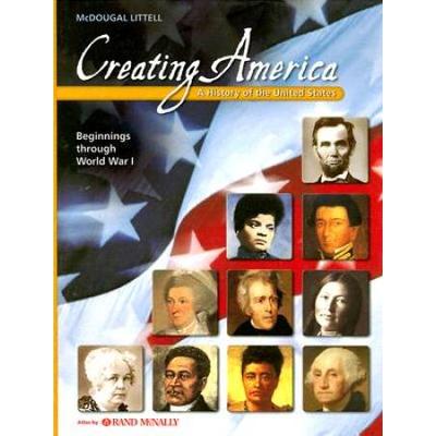 Creating America Beginnings Through World War L Student Edition C
