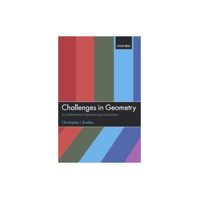 Challenges In Geometry by Christopher J. Bradley (Paperback - Oxford Univ Pr on Demand)