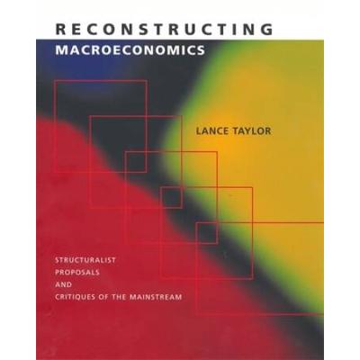 Reconstructing Macroeconomics: Structuralist Propo...
