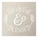 Thankful and Blessed Stencil by StudioR12 Reusable Mylar Template Farmhouse style - Use to Paint Chalk Mixed Media - Wall Art Signs T-Shirts DIY Home Decor - SELECT SIZE