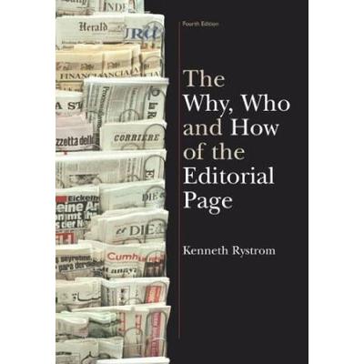 The Why, Who and How of the Editorial Page