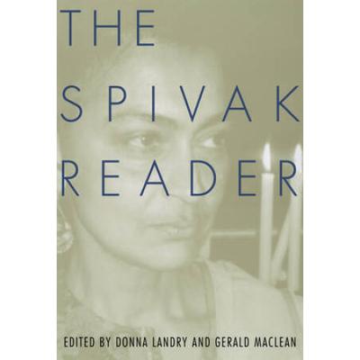 The Spivak Reader: Selected Works Of Gayati Chakra...