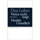 Theaterbibliothek / Weine Nicht, Singe / Diodati. Unendlich - Dea Loher, Kartoniert (TB)