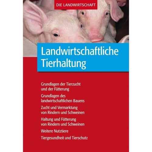 Die Landwirtschaft / Landwirtschaftliche Tierhaltung - VELA, Gebunden