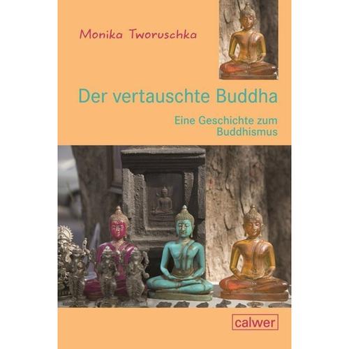 Der Vertauschte Buddha - Monika Tworuschka, Gebunden