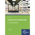 Zukunft Im Einzelhandel 3. Ausbildungsjahr - Joachim Beck, Steffen Berner, Kartoniert (TB)