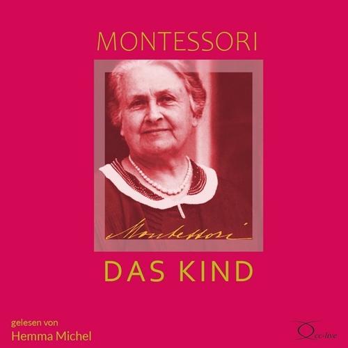 Montessori - Das Kind,1 Audio-Cd - Maria Montessori (Hörbuch)