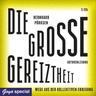 Die Große Gereiztheit. Wege Aus Der Kollektiven Erregung,5 Audio-Cd - Bernhard Pörksen (Hörbuch)
