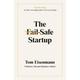 The Fail-Safe Startup - Tom Eisenmann, Kartoniert (TB)