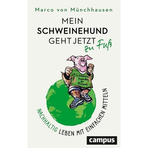 Mein Schweinehund Geht Jetzt Zu Fuß - Marco von Münchhausen, Gebunden