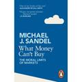 What Money Can't Buy - Michael J. Sandel, Kartoniert (TB)