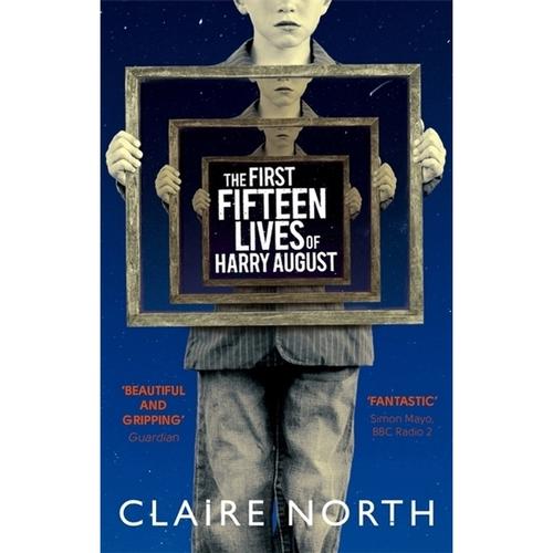 The First Fifteen Lives Of Harry August - Claire North, Kartoniert (TB)