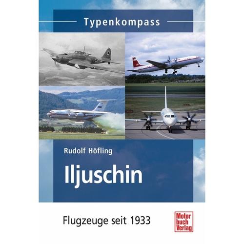 Typenkompass / Iljuschin - Rudolf Höfling, Kartoniert (TB)
