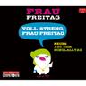 Voll Streng, Frau Freitag, 3 Cds - Frau Freitag (Hörbuch)