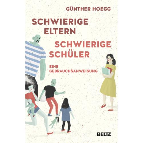Schwierige Eltern, Schwierige Schüler - Günther Hoegg, Kartoniert (TB)