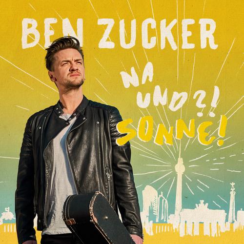 Na und?! Sonne! - Ben Zucker, Ben Zucker, Ben Zucker. (CD)