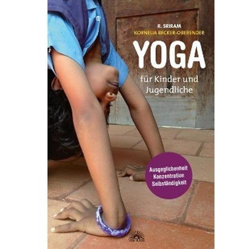 Yoga für Kinder und Jugendliche - R. Sriram, Kornelia Becker-Oberender, Kartoniert (TB)