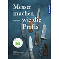 Messer Machen Wie Die Profis - Ernst G. Siebeneicher-Hellwig, Gebunden