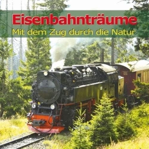 Eisenbahnträume - Eisenbahngeräusche, Naturgeräusche, Naturgeräusche, Eisenbahngeräusche, Karl-Heinz Dingler. (CD)