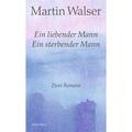 Ein Liebender Mann / Ein Sterbender Mann - Martin Walser, Leinen