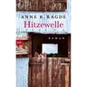 Hitzewelle / Die Lügenhaus-Serie Bd.3 - Anne B. Ragde, Taschenbuch