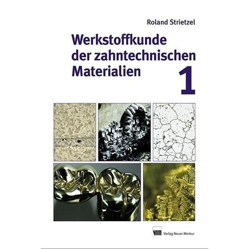 Werkstoffkunde der zahntechnischen Materialien - Roland Strietzel, Gebunden