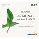 Ein Monat Auf Dem Land,4 Audio-Cds - J. L. Carr (Hörbuch)