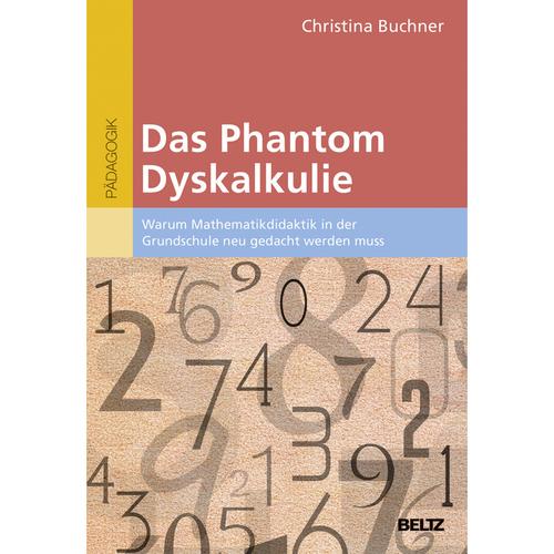 Das Phantom Dyskalkulie - Christina Buchner, Kartoniert (TB)