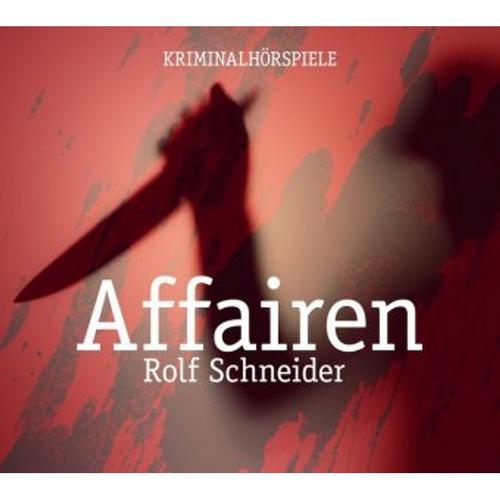 Affairen, 3 Audio-CDs - Rolf Schneider, Rolf Schneider, Rolf Schneider (Hörbuch)