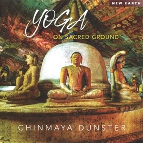 Yoga-On Sacred Ground Von Chinmaya Dunster, Chinmaya Dunster, Cd