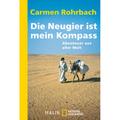 Die Neugier Ist Mein Kompass - Carmen Rohrbach, Taschenbuch