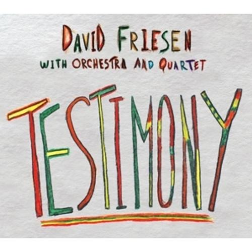 Testimony - David Friesen, David Friesen. (CD)