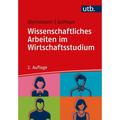 Wissenschaftliches Arbeiten Im Wirtschaftsstudium - Beate Gleitsmann, Christiane Suthaus, Taschenbuch