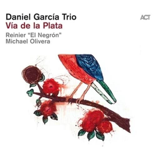 Via De La Plata - Daniel Trio Garcia, Garcia Daniel Trio. (CD)