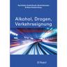 """Alkohol, Drogen, Verkehrseignung - Schienenverkehr"", Kartoniert (TB)"