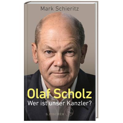 Olaf Scholz - Wer Ist Unser Kanzler? - Mark Schieritz, Gebunden