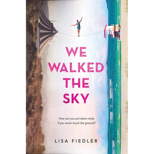 We Walked the Sky - Lisa Fiedler, Gebunden
