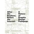 After The Bauhaus, Before The Internet - Geoff Kaplan, Kartoniert (TB)