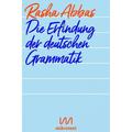 Die Erfindung Der Deutschen Grammatik - Rasha Abbas, Kartoniert (TB)