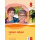 Leben Leben. Ausgabe Für Bayern Ab 2017 / Leben Leben 8. Ausgabe Bayern Realschule, Gebunden