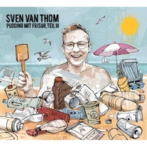 Pudding Mit Frisur,Teil 3 - Sven van Thom. (CD)