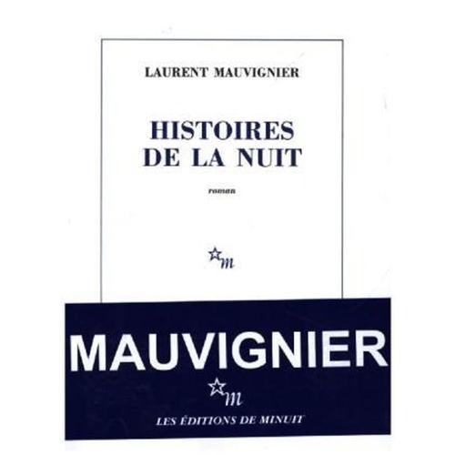 Histoires De La Nuit - Laurent Mauvignier,