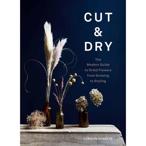 Cut & Dry - Carolyn Dunster, Gebunden