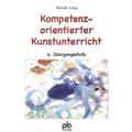 Kompetenzorientierter Kunstunterricht / Kompetenzorientierter Kunstunterricht, 4. Jahrgangsstufe - Renate Lang, Kartoniert (TB)