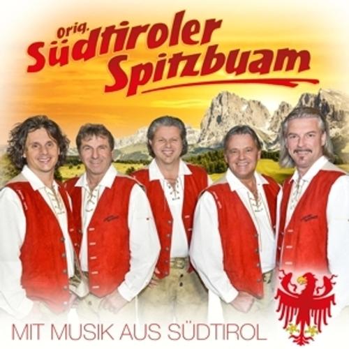 Mit Musik Aus Südtirol - Original Südtiroler Spitzbuam, Orig. Südtiroler Spitzbuam. (CD)