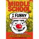 A Middle School Story - I Funny: School Of Laughs - James Patterson, Kartoniert (TB)