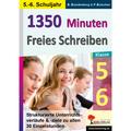1350 Minuten Freies Schreiben / 1350 Minuten Freies Schreiben / Klasse 5-6 - Peter Botschen, Birgit Brandenburg, Kartoniert (TB)
