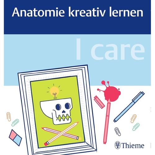 I Care - Anatomie Kreativ Lernen, Gebunden